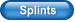 Splints